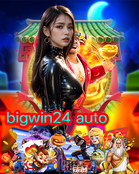 bigwin24 auto